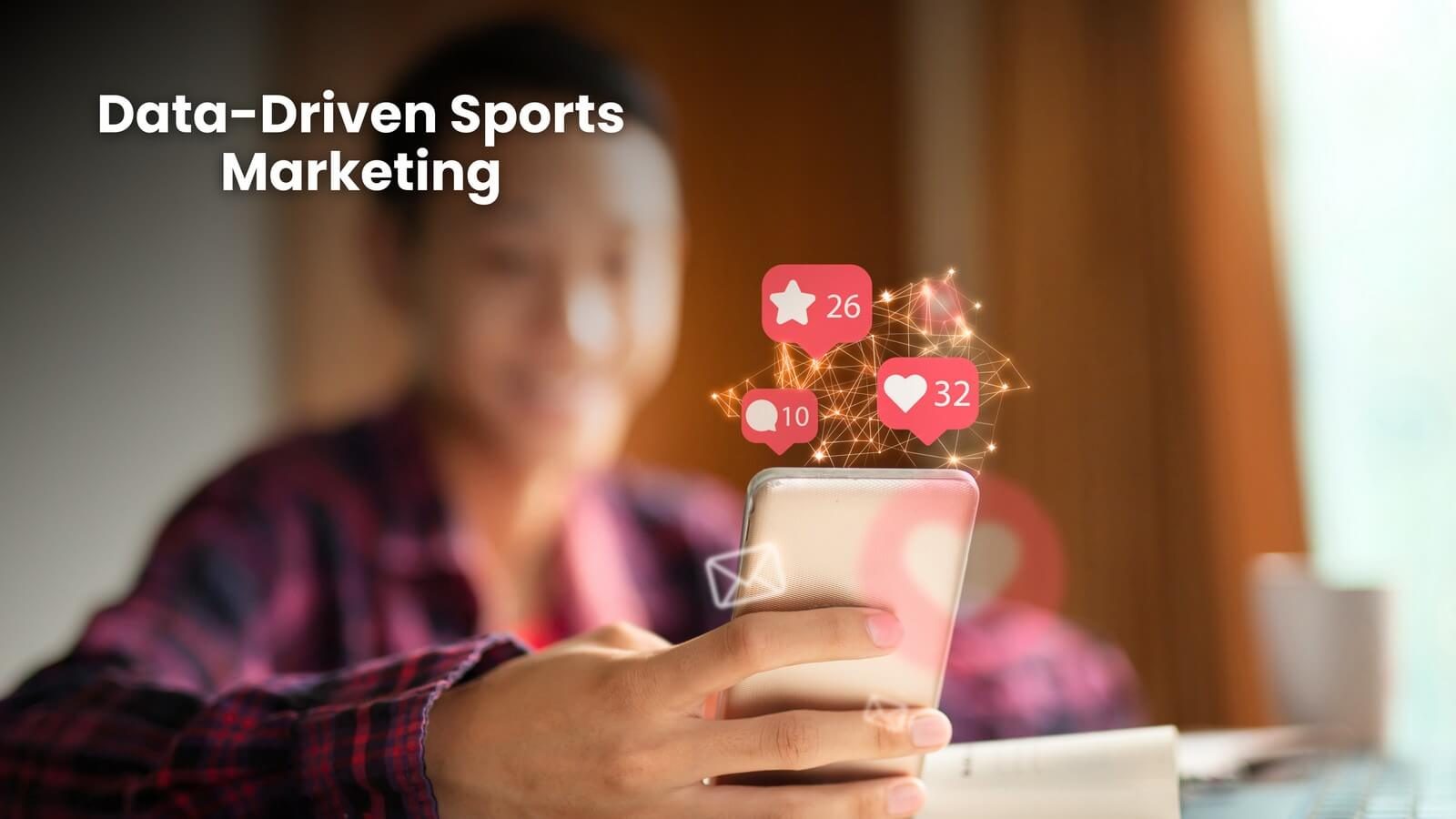 Data-Driven Sports Marketing