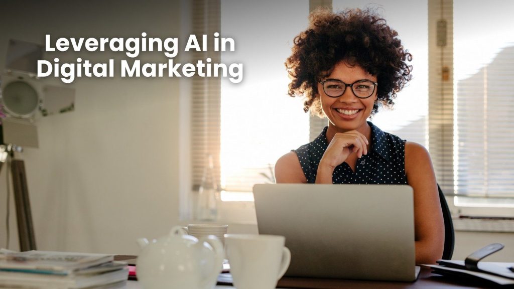 Leveraging AI and Automation in Digital Marketing