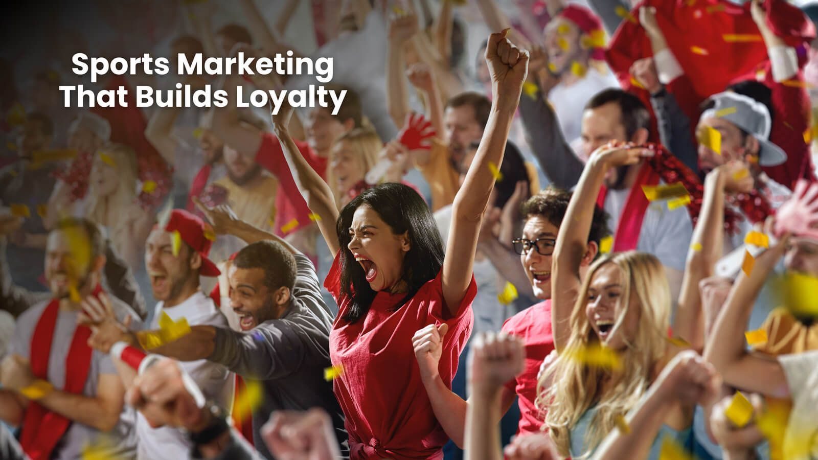 Sports Marketing That Builds Loyalty